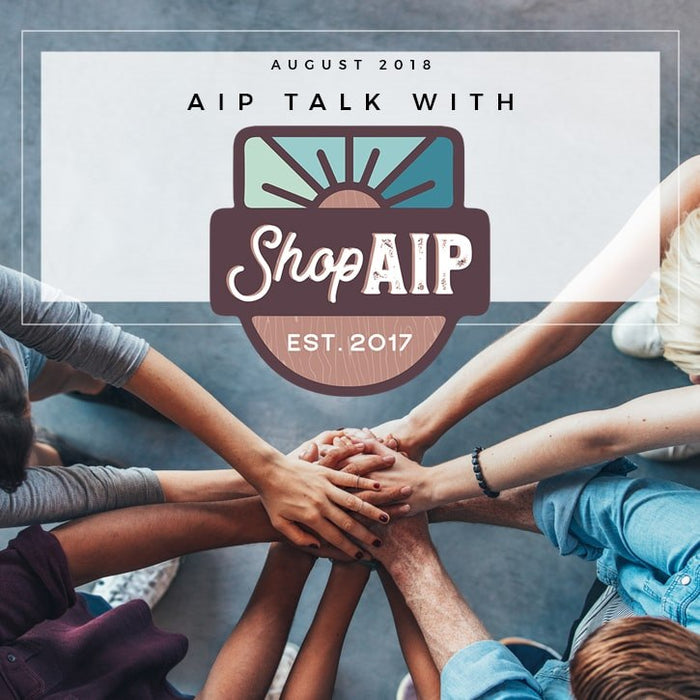 August 2018 AIP Talk with Shop AIP